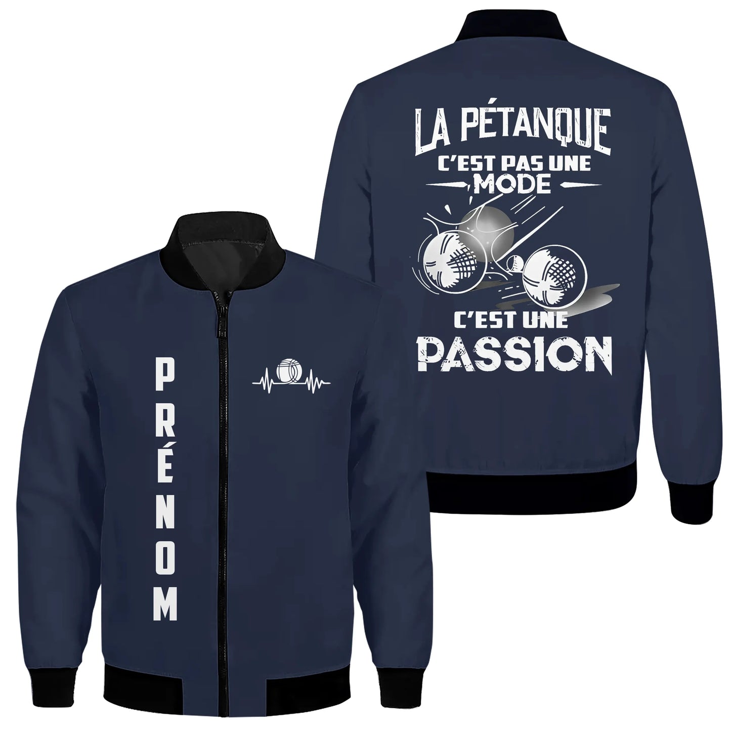 Veste De Pétanque Personnalisée, La Pétanque C'est Pas Une Mode, C'est Une Passion - CT07092362 - Marine